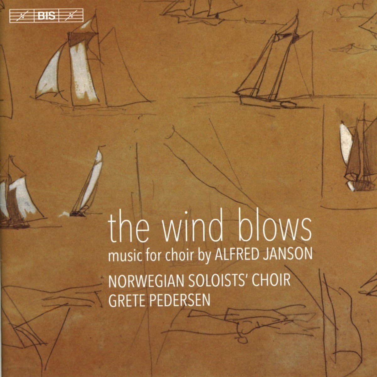 Norwegian Soloists' Choir, Grete Pedersen - Janson: The Wind Blows (SACD)