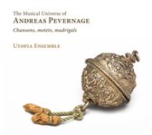Utopia Ensemble - The Musical Universe Of Andreas Pevernage (CD)