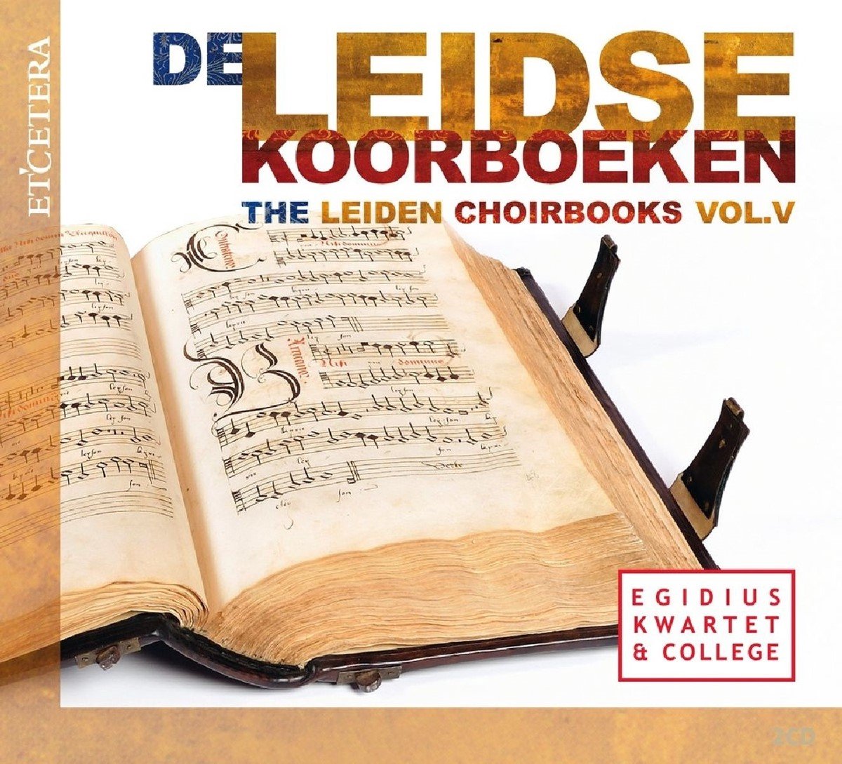 Egidius Kwartet - The Leiden Choirbooks Vol. V (2 CD)