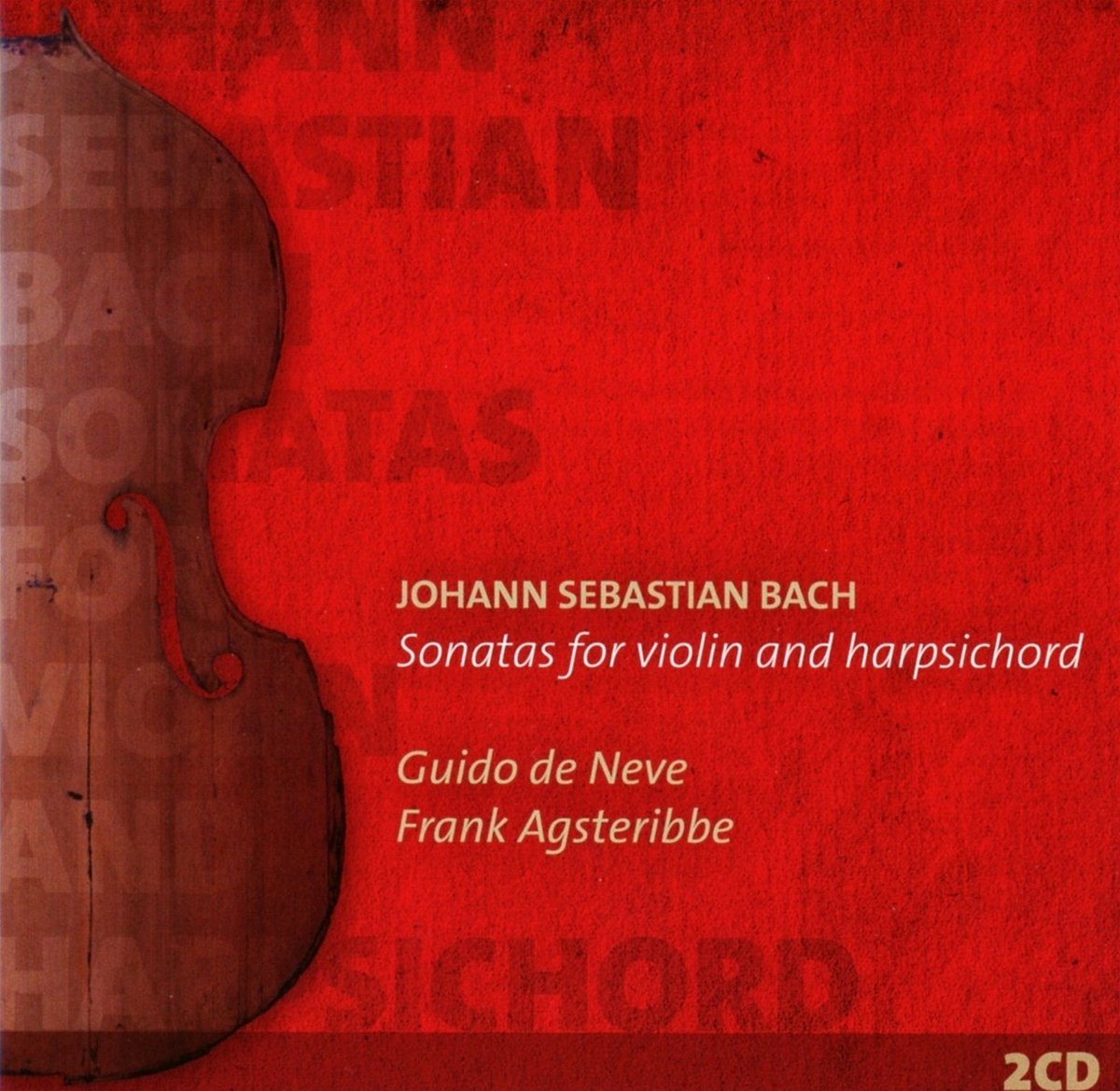 Guido De Neve & Fran Agsteribbe - J.S. Bach: Sonatas For Violin And Harpsichord (2 CD)