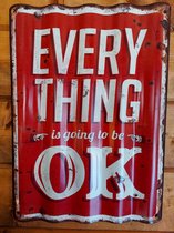 EVERYTHING is going to be OK - Golvend metalen wandbord - 40 x 29 cm