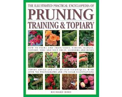 The Pruning, Training & Topiary, Illustrated Practical Encyclopedia of