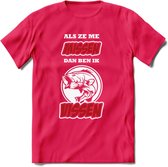 Als Ze Me Missen Dan Ben Ik Vissen T-Shirt | Rood | Grappig Verjaardag Vis Hobby Cadeau Shirt | Dames - Heren - Unisex | Tshirt Hengelsport Kleding Kado - Roze - M