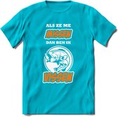 Als Ze Me Missen Dan Ben Ik Vissen T-Shirt | Oranje | Grappig Verjaardag Vis Hobby Cadeau Shirt | Dames - Heren - Unisex | Tshirt Hengelsport Kleding Kado - Blauw - S