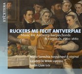 Mario Sarrechia, Lieselot De Wilde & Justin Glaie - Ruckers Me Fecit Antverpiae. Music For Antwerp Harpischord & Virginals (CD)