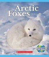 Nature's Children, Fourth- Arctic Foxes (Nature's Children)
