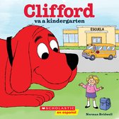 Clifford va a kindergarten/ Clifford goes to kindergarten