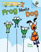 Frog Meets Dog: An Acorn Book (a Frog and Dog Book #1)