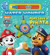 Pups Save a Pinata (Paw Patrol Water Wonder Storybook)