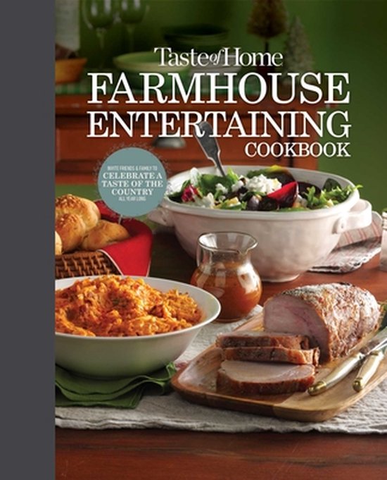 Toh Farmhouse- Taste of Home Farmhouse Entertaining Cookbook - cover