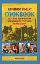 Sun Brewing Company Cookbook Second Edition