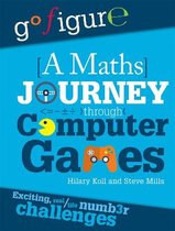Go Figure Maths Journey Thro Comput Game
