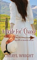 Brides of Broken Arrow-A Bride for Chance