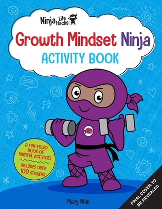 Ninja Life Hacks: Growth Mindset Ninja Activity Book, Mary Nhin ...