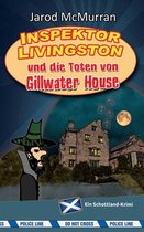 Inspektor Livingston und die Toten von Gillwater House