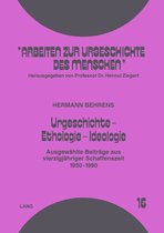 Urgeschichte - Ethologie - Ideologie