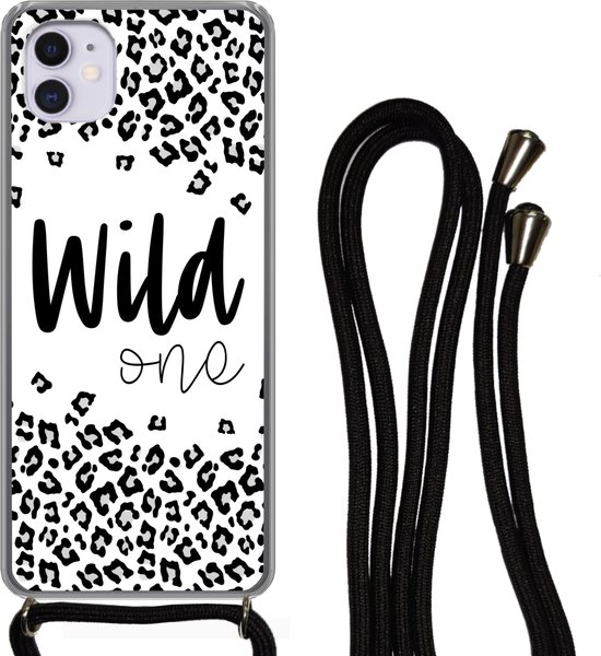 Coque avec cordon iPhone 11 - Citations - Proverbes - Sauvage - Siliconen - Bandoulière - Coque arrière avec cordon - Coque pour téléphone avec cordon - Etui avec corde