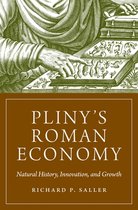 The Princeton Economic History of the Western World 113 - Pliny's Roman Economy