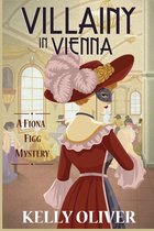 A Fiona Figg Mystery- Villainy in Vienna