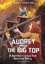 Girls Survive- Audrey Under the Big Top