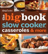 Betty Crocker The Big Book of Slow Cooker, Casseroles and More