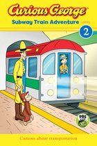 Curious George Subway Train Adventure (Reader Level 2)