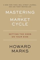 Mastering the Market Cycle Getting the Odds on Your Side