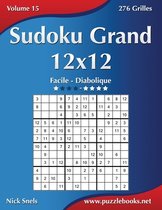 Sudoku Grand 12x12 - Facile Diabolique - Volume 15 - 276 Grilles