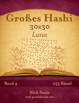 Grosses Hashi 30x30 Luxus - Band 4 - 255 Ratsel