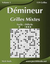 Démineur- Démineur Grilles Mixtes - Facile à Difficile - Volume 1 - 156 Grilles