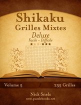 Shikaku Grilles Mixtes Deluxe - Facile a Difficile - Volume 5 - 255 Grilles