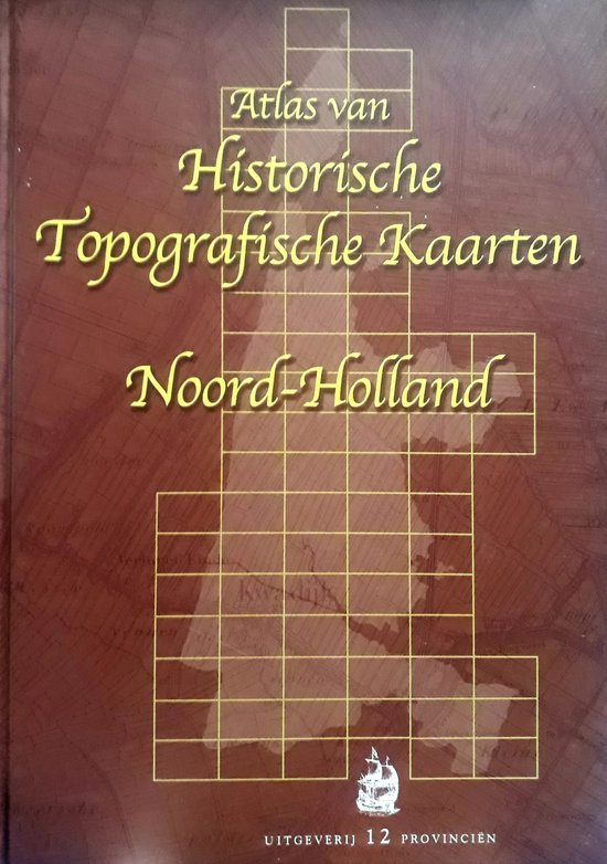 Cover van het boek 'Atlas van Historische topografische kaarten / Noord-Holland' van C. Gras
