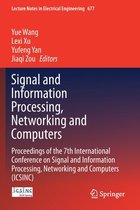 Signal and Information Processing Networking and Computers