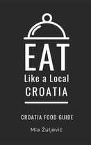 Eat Like a Local- Countries of the World- Europe- Eat Like a Local- Croatia