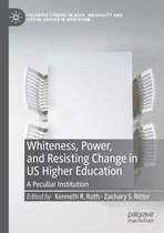 Whiteness Power and Resisting Change in US Higher Education