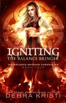 Balance Bringer Chronicles- Igniting