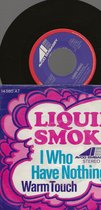 LIQUID SMOKE - I WHO HAVE NOTHING 7 "vinyl