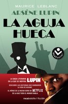 ARSÈNE LUPIN- La aguja hueca: Descubre las historias que cambiaron la vida de Assane / The Hol low Needle: The Further Adventures of Arsène Lupin