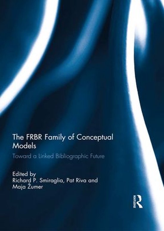 The FRBR Family of Conceptual Models - cover