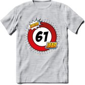 61 Jaar Hoera Verkeersbord T-Shirt | Grappig Verjaardag Cadeau | Dames - Heren | - Licht Grijs - Gemaleerd - S