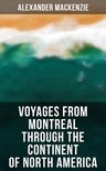 Voyages from Montreal Through the Continent of North America