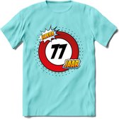77 Jaar Hoera Verkeersbord T-Shirt | Grappig Verjaardag Cadeau | Dames - Heren | - Licht Blauw - XXL