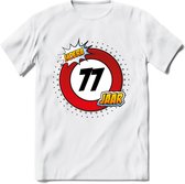 77 Jaar Hoera Verkeersbord T-Shirt | Grappig Verjaardag Cadeau | Dames - Heren | - Wit - L