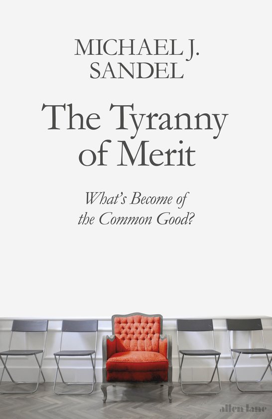 The Tyranny of Merit Whats Become of the Common Good - cover