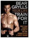 Your Life - Train For It