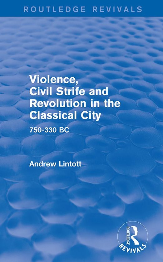 Violence, Civil Strife and Revolution in the Classical City - cover