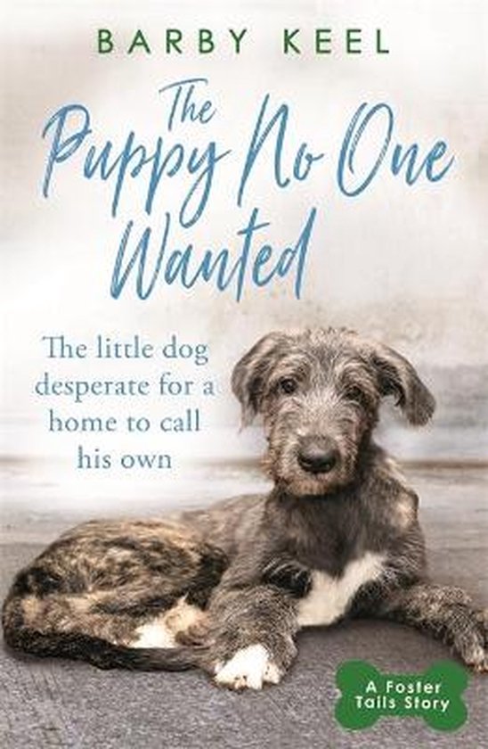 The Puppy No One Wanted The young dog desperate for a home t ... - cover