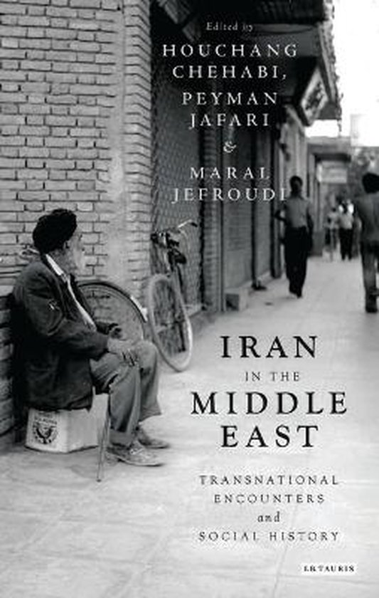 Iran in the Middle East, Chehabi Houchang | 9781788310949 | Boeken
