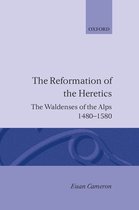 ISBN The Reformation of Heretics ( The Waldenses of the Alps 1480-1580 ), Euan Cameron, unisexe, Oxford University Press, 19/04/1984, 1 pièce(s)
