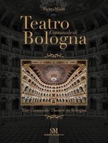 Teatro Comunale Di Bologna - The Comunale Theatre